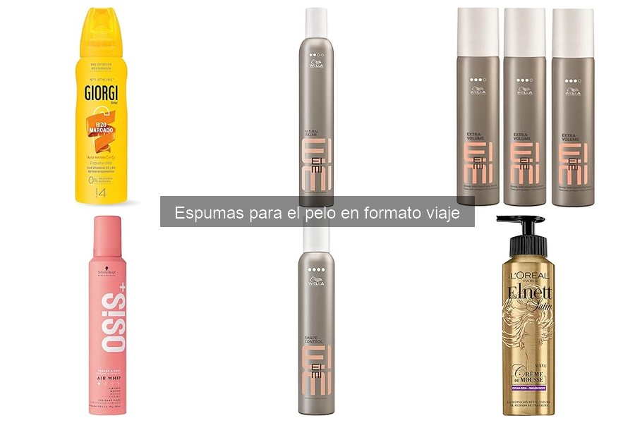 Beneficios de las espumas para el pelo en formato viaje