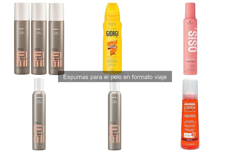 Guía para elegir la mejor espuma para el pelo en viaje