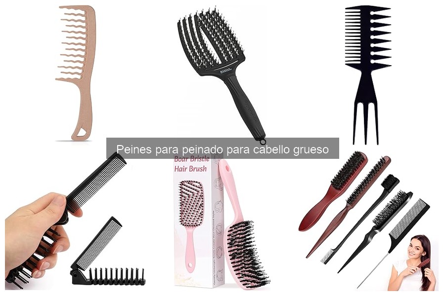 Mejores peines para peinar cabello grueso: comparativa 2023