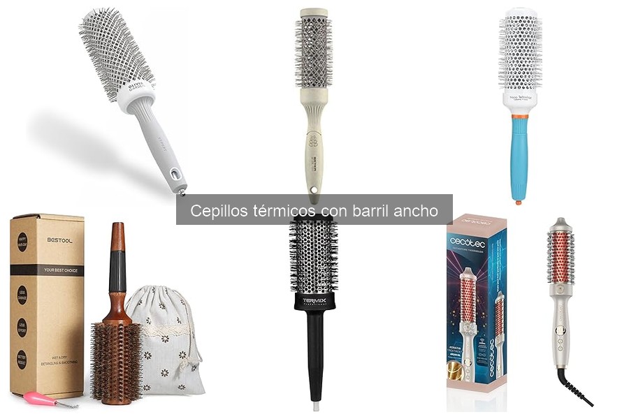 ¿Qué es un cepillo térmico con barril ancho? Características y beneficios