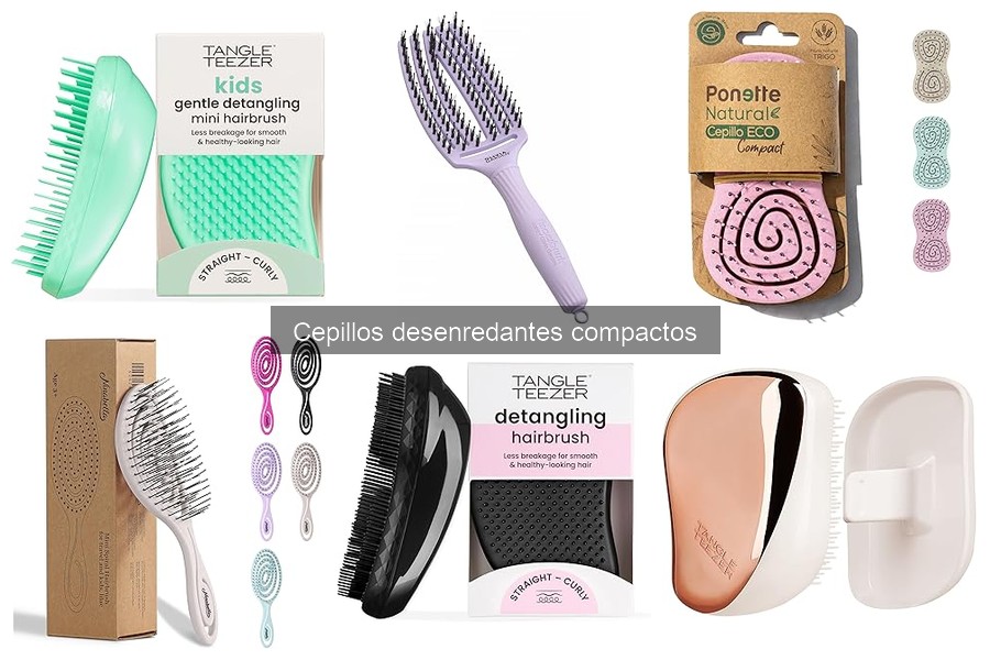 Ventajas de los Cepillos Desenredantes Compactos para tu Cabello